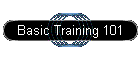 Basic Training 101