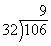 106/32=9